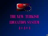 Education system in Turkey 4 4 4