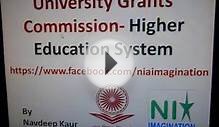 University Grants Commission- Higher education system